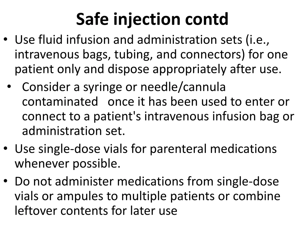 safe injection contd use fluid infusion