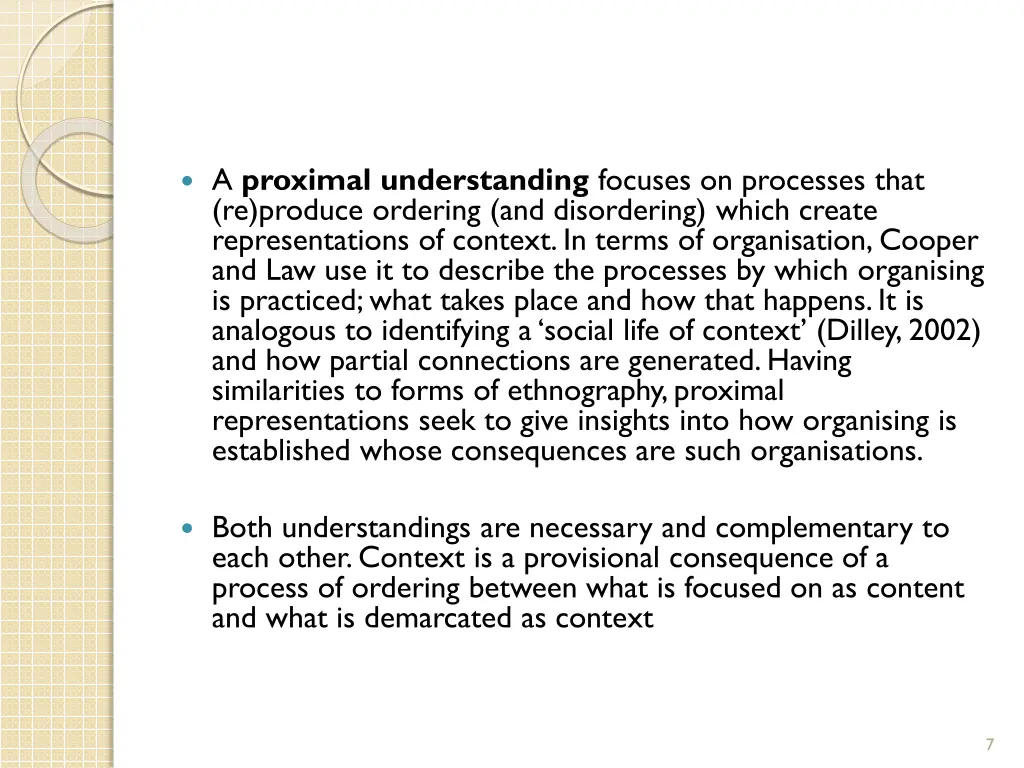 a proximal understanding focuses on processes