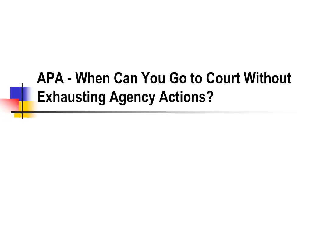 apa when can you go to court without exhausting