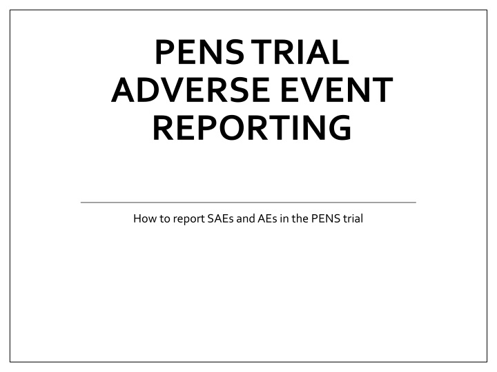 pens trial adverse event reporting
