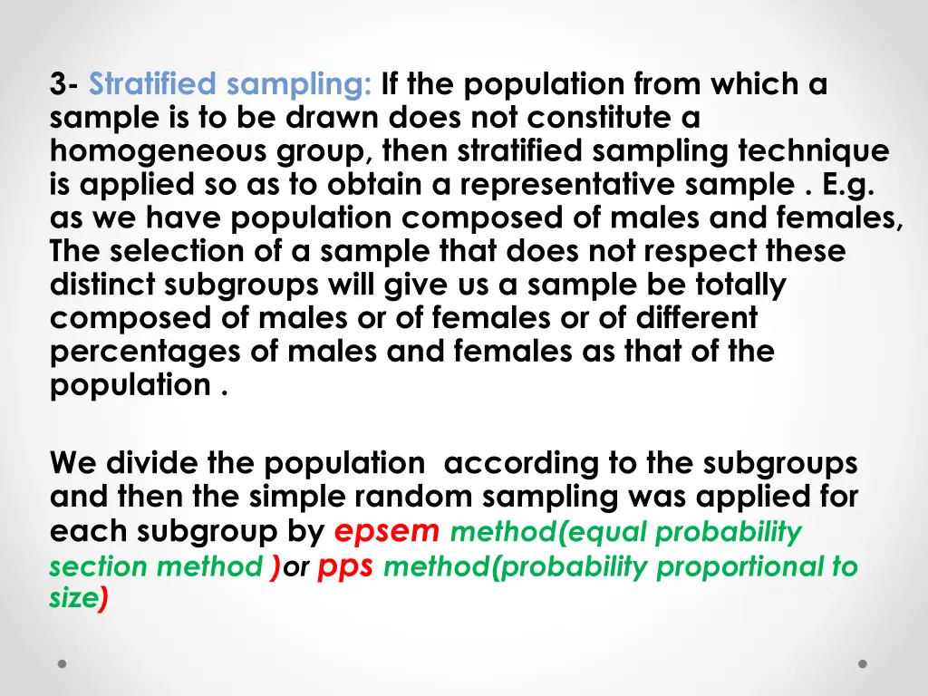 3 stratified sampling if the population from