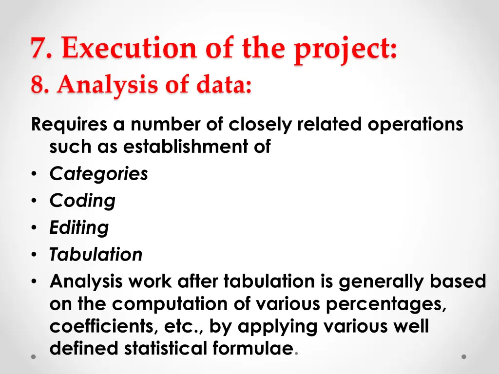 7 execution of the project 8 analysis of data