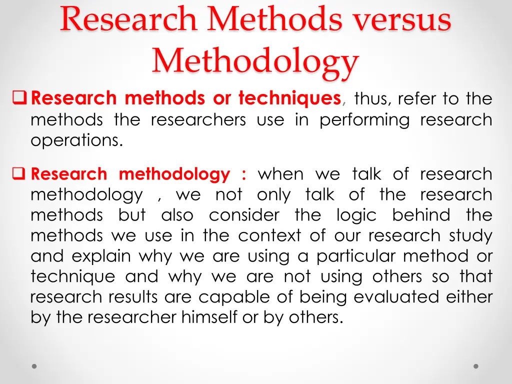 research methods versus methodology research