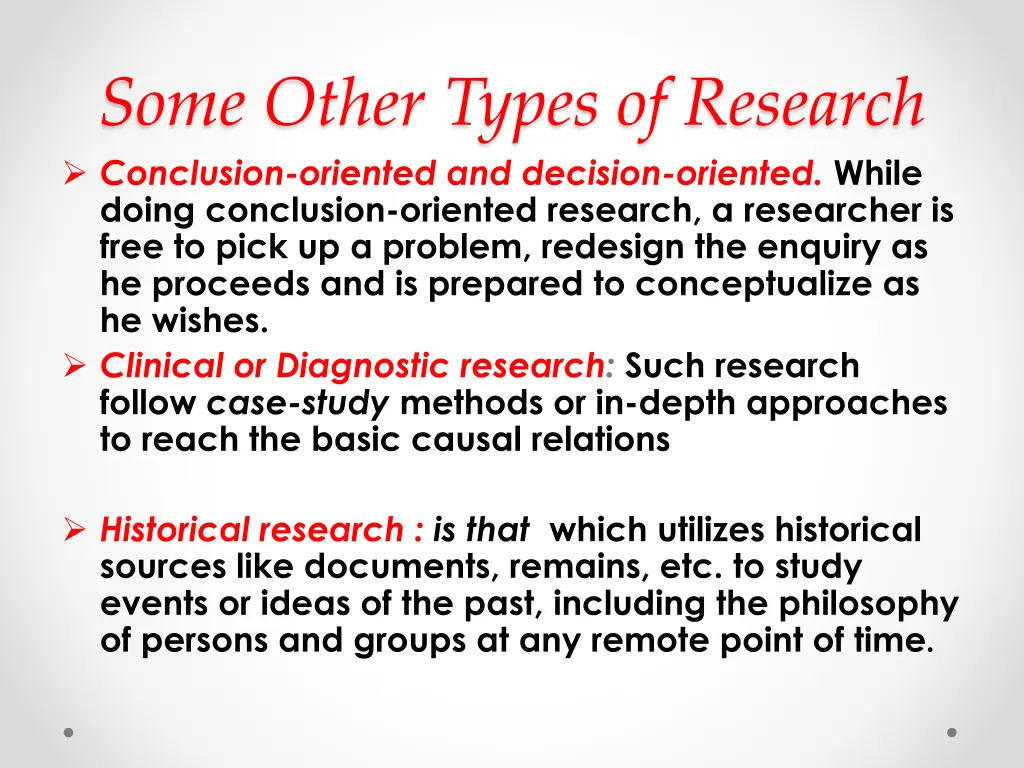 some other types of research conclusion oriented