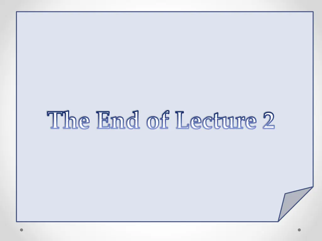 the end of lecture 2