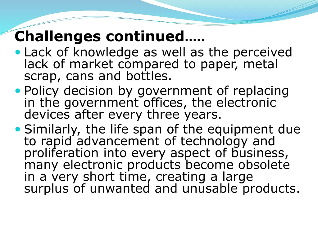challenges continued lack of knowledge as well