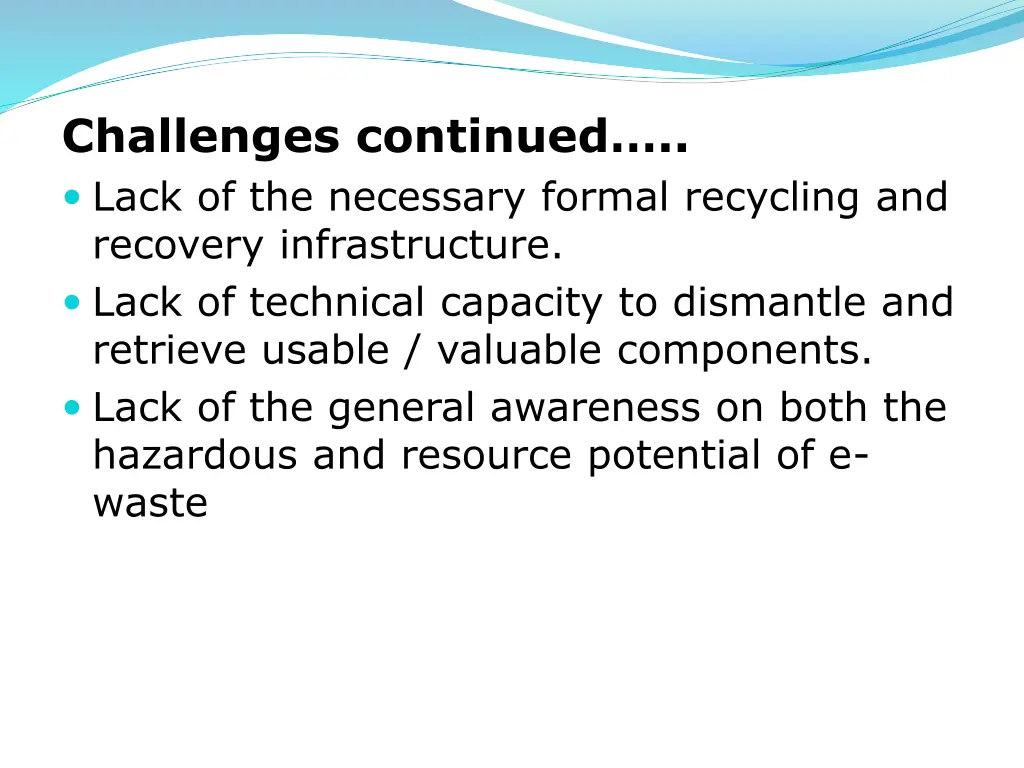 challenges continued lack of the necessary formal