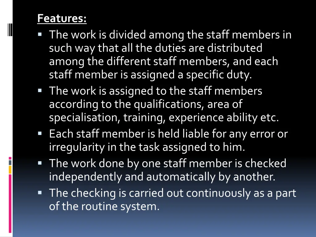 features the work is divided among the staff