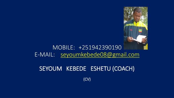 mobile 251942390190 e mail seyoumkebede08@gmail