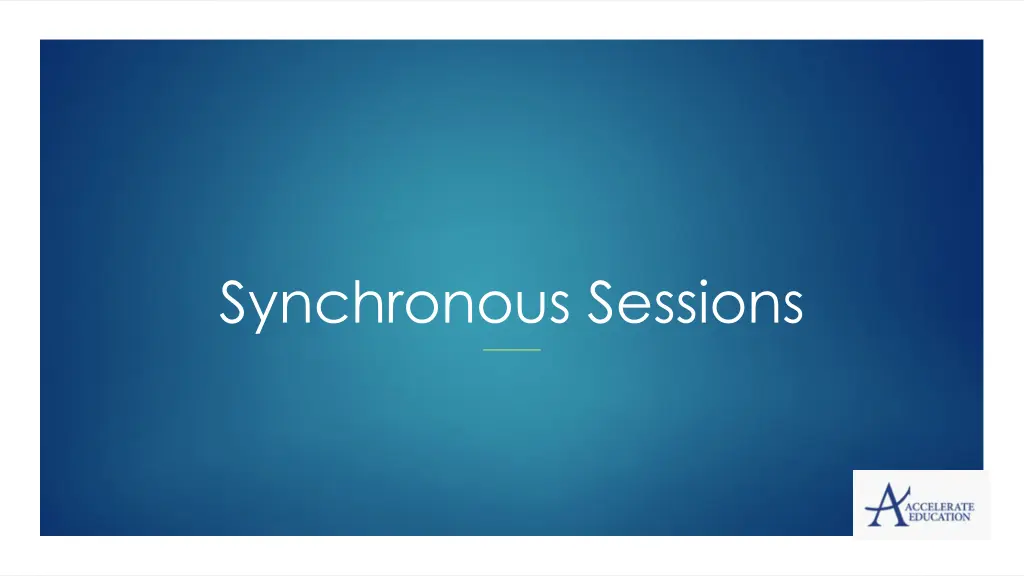 synchronous sessions