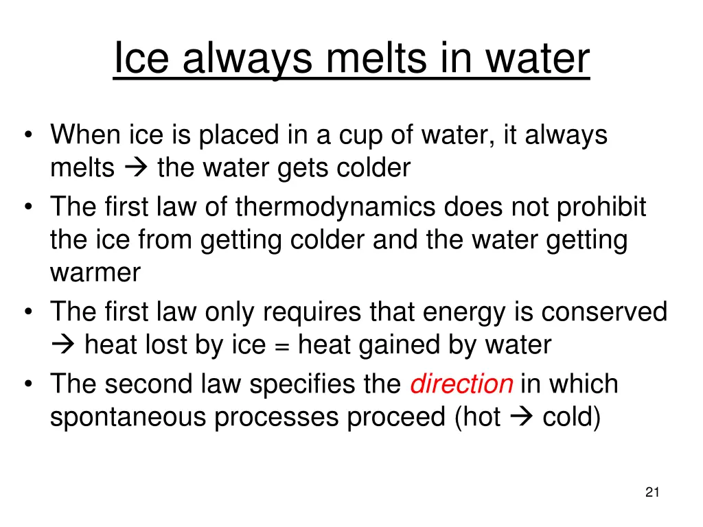 ice always melts in water