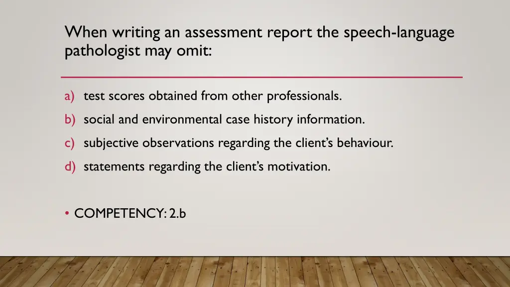 when writing an assessment report the speech