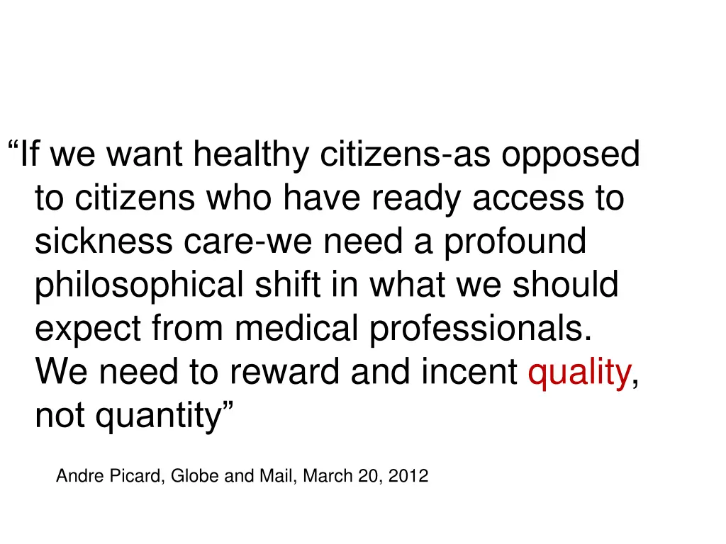 if we want healthy citizens as opposed