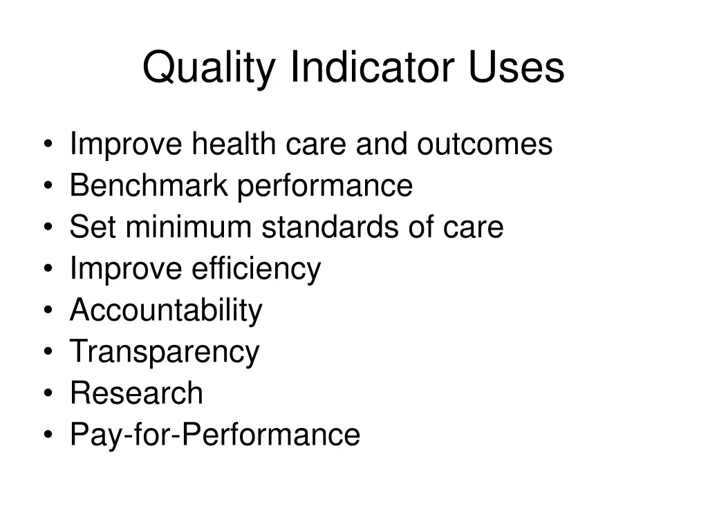 quality indicator uses