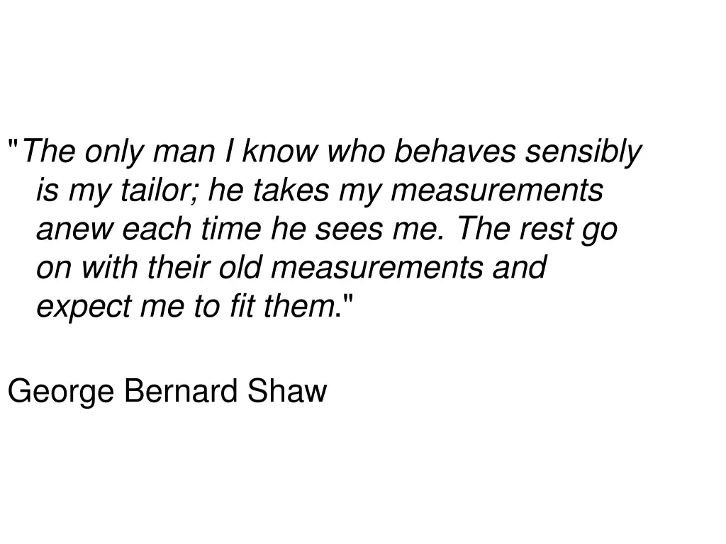 the only man i know who behaves sensibly