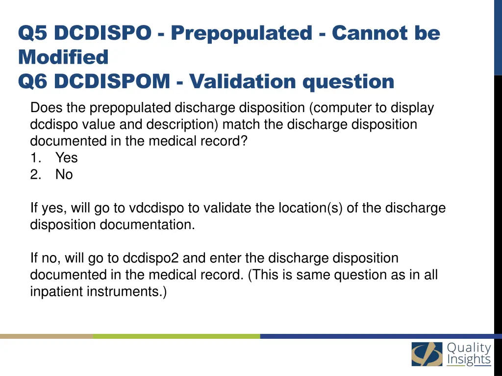 q5 dcdispo prepopulated cannot be modified