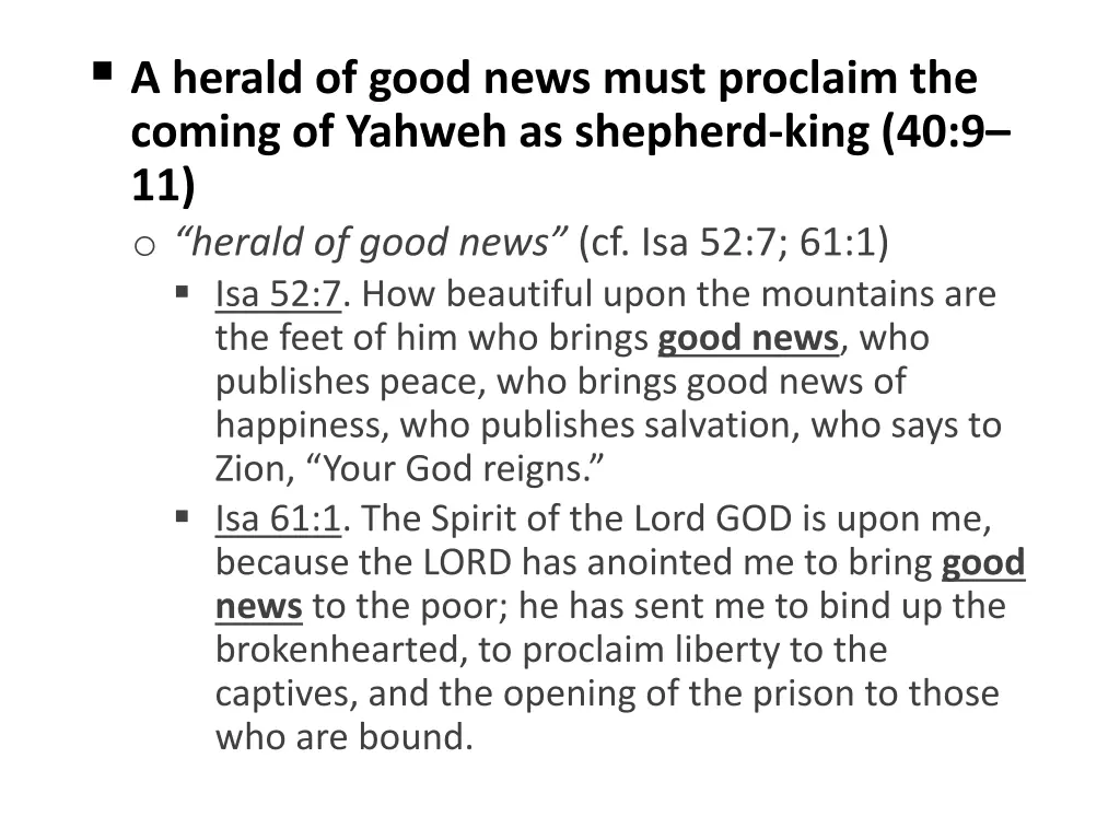 a herald of good news must proclaim the coming