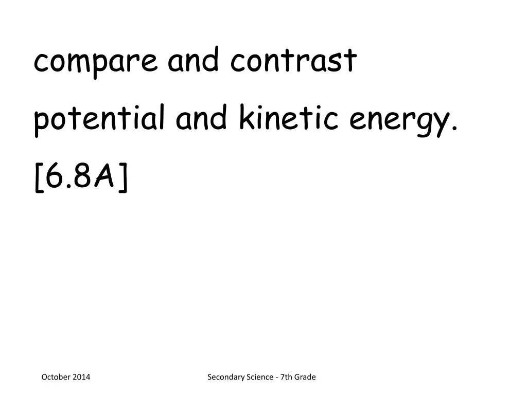 compare and contrast potential and kinetic energy
