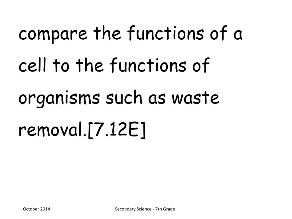 compare the functions of a cell to the functions