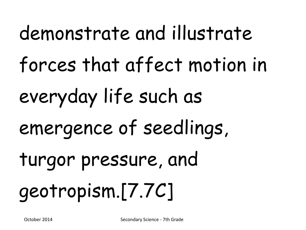 demonstrate and illustrate forces that affect