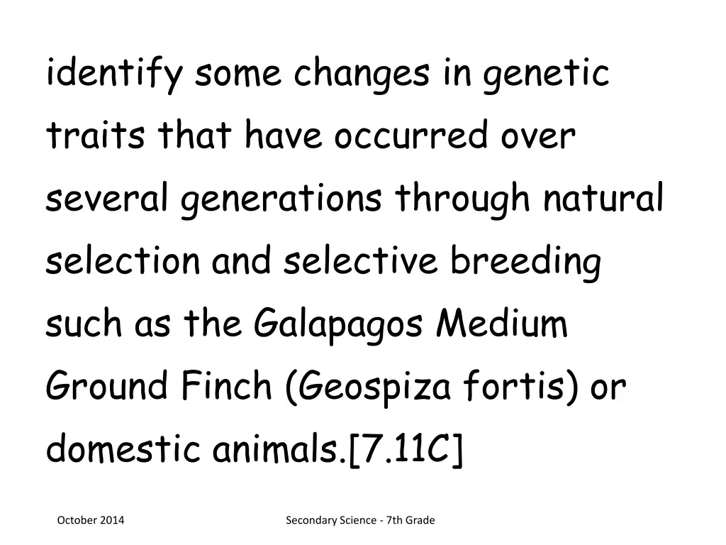 identify some changes in genetic traits that have