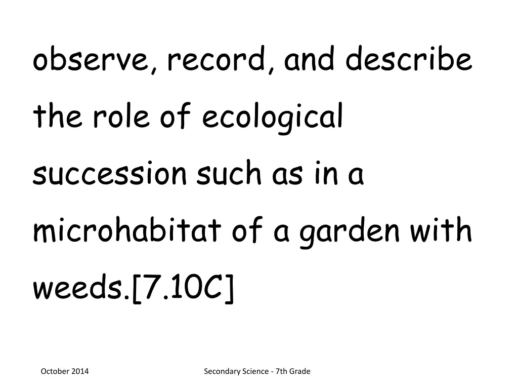 observe record and describe the role