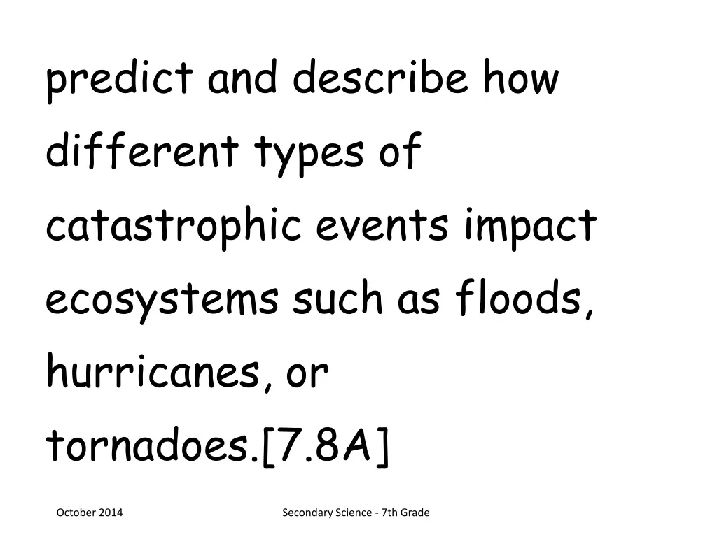 predict and describe how different types