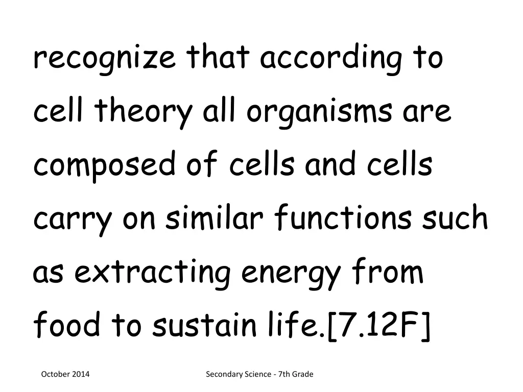 recognize that according to cell theory