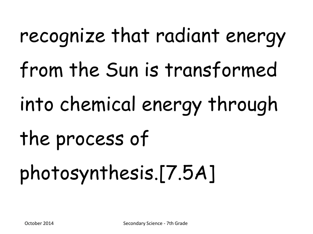 recognize that radiant energy from