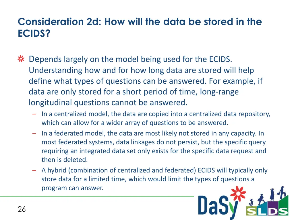 consideration 2d how will the data be stored