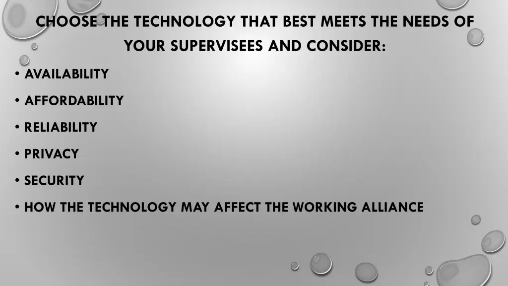 choose the technology that best meets the needs