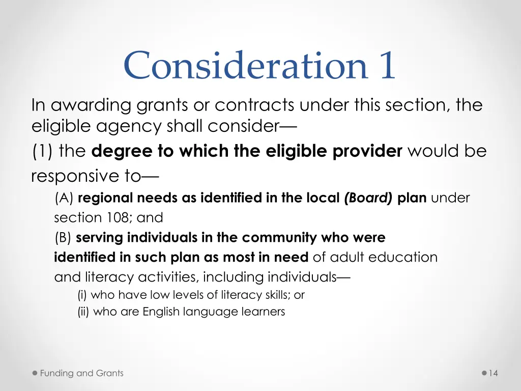 consideration 1 in awarding grants or contracts