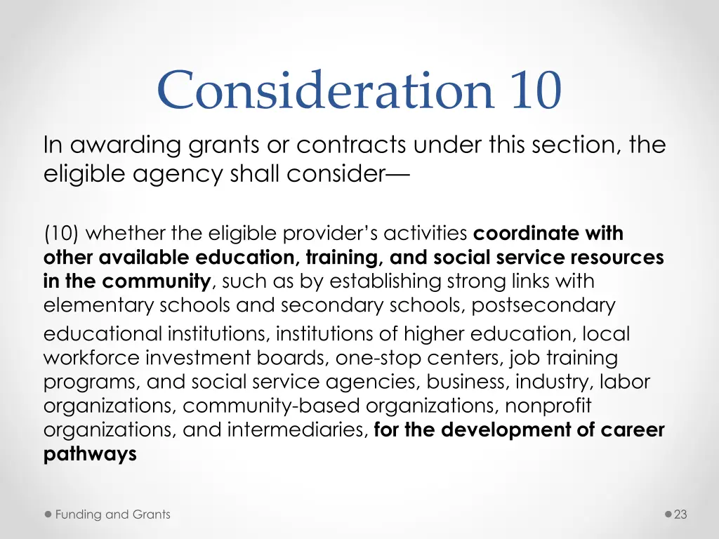 consideration 10 in awarding grants or contracts