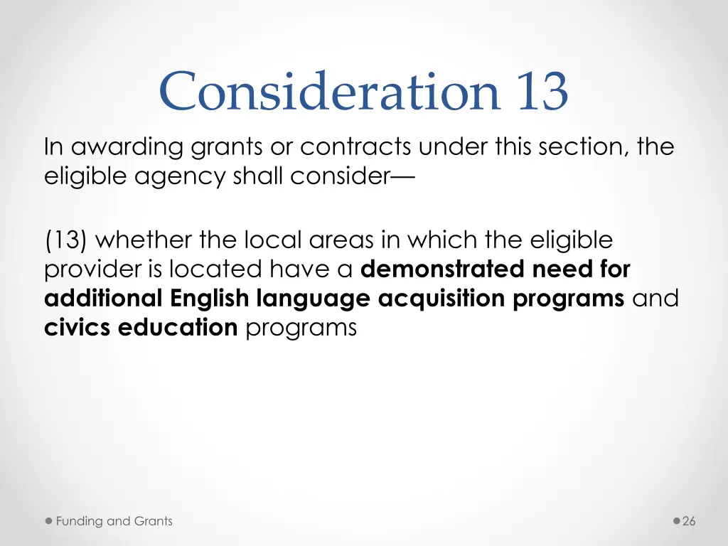 consideration 13 in awarding grants or contracts