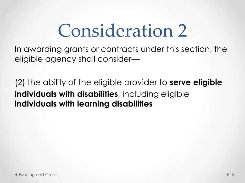 consideration 2 in awarding grants or contracts