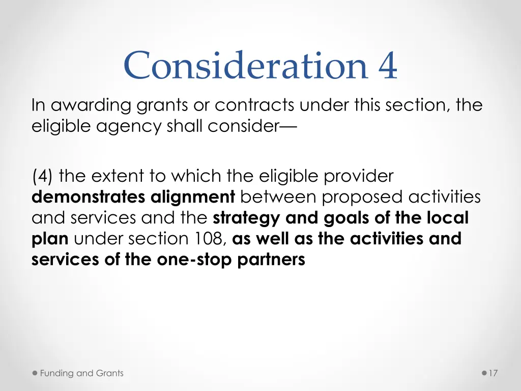 consideration 4 in awarding grants or contracts