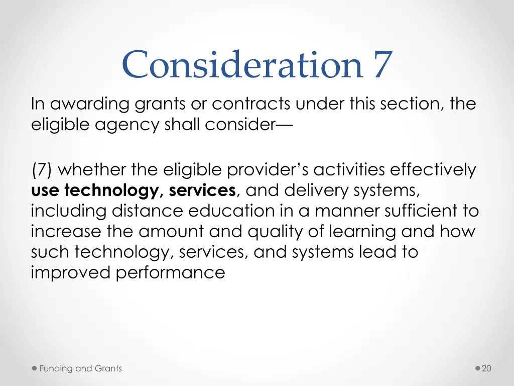 consideration 7 in awarding grants or contracts