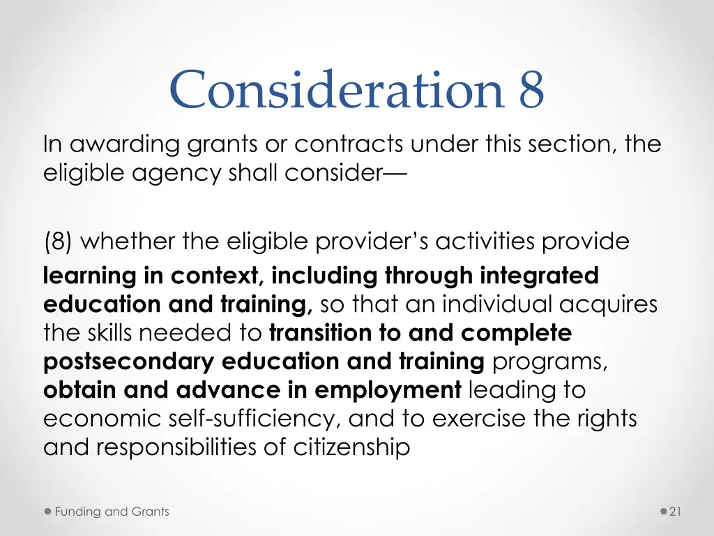 consideration 8 in awarding grants or contracts
