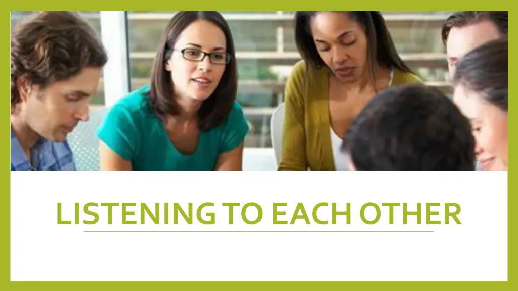 listening to each other