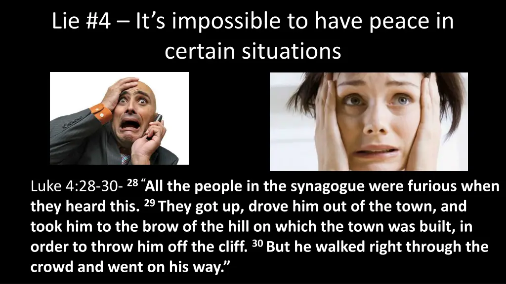 lie 4 it s impossible to have peace in certain