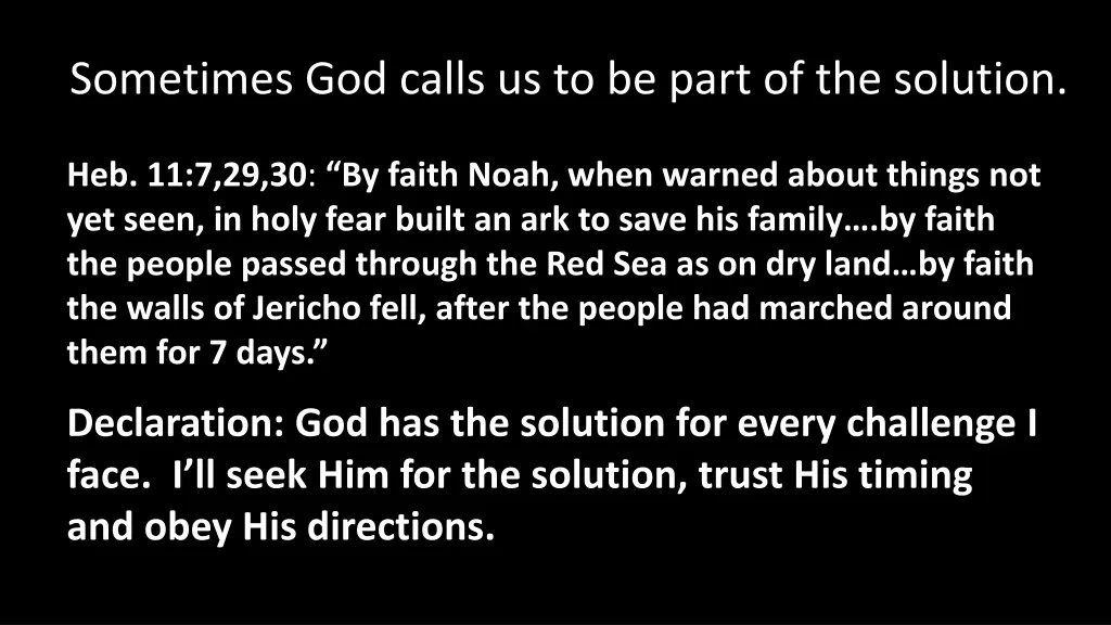 sometimes god calls us to be part of the solution