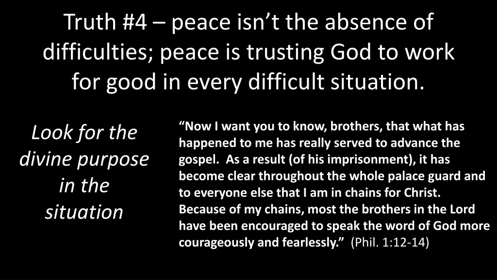 truth 4 peace isn t the absence of difficulties 3