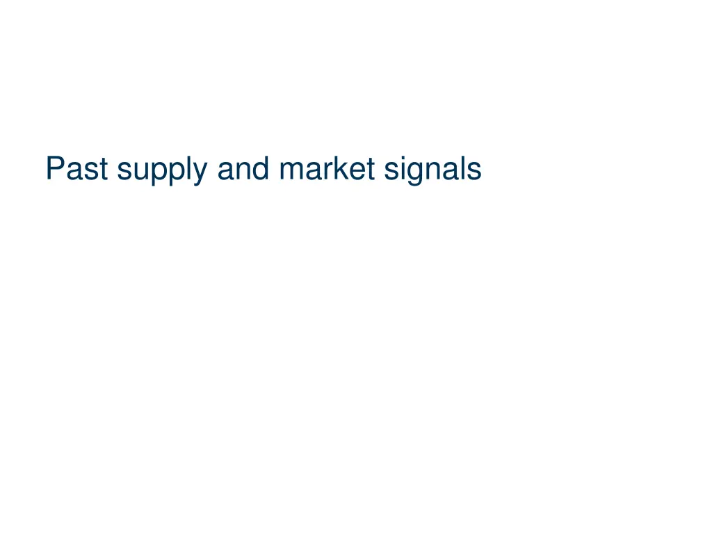 past supply and market signals