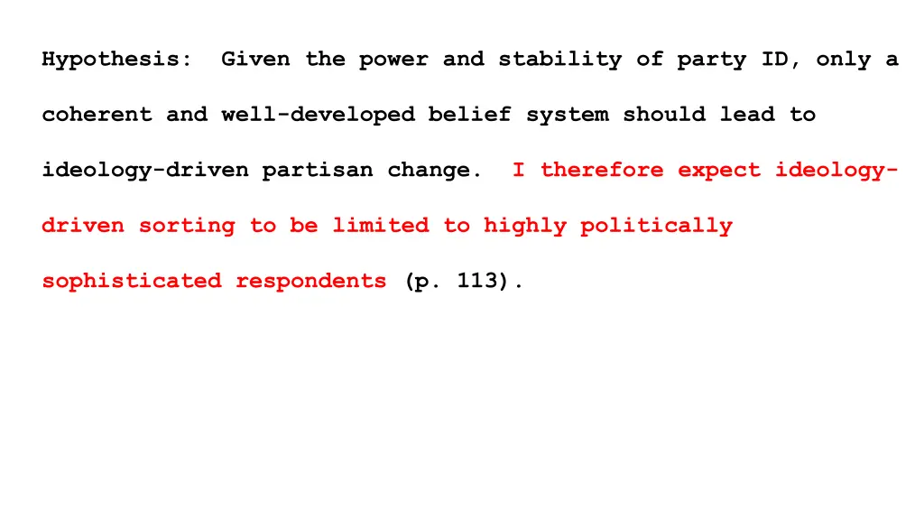 hypothesis given the power and stability of party