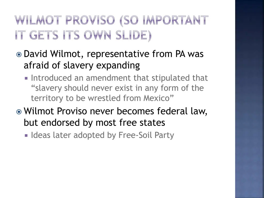 wilmot proviso so important it gets its own slide