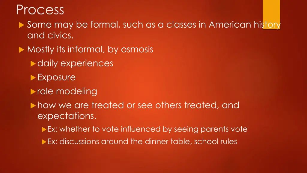 process some may be formal such as a classes