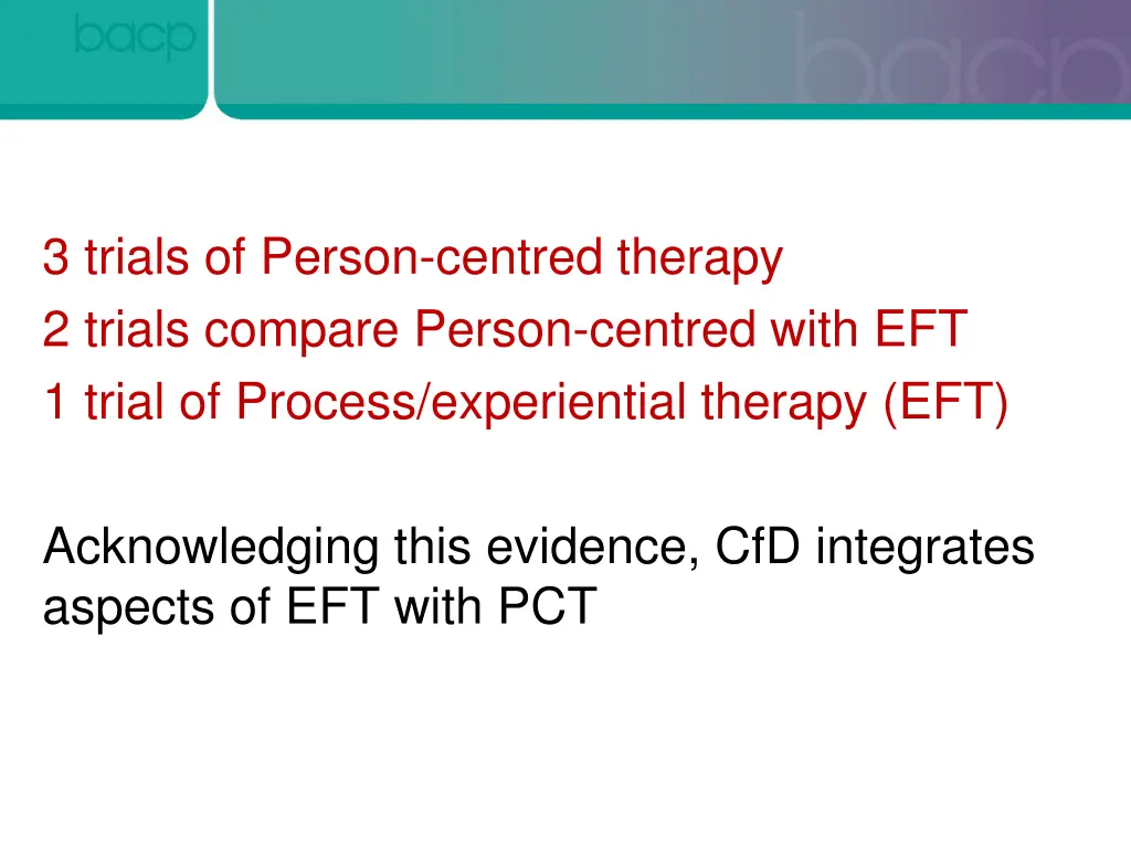 3 trials of person centred therapy 2 trials