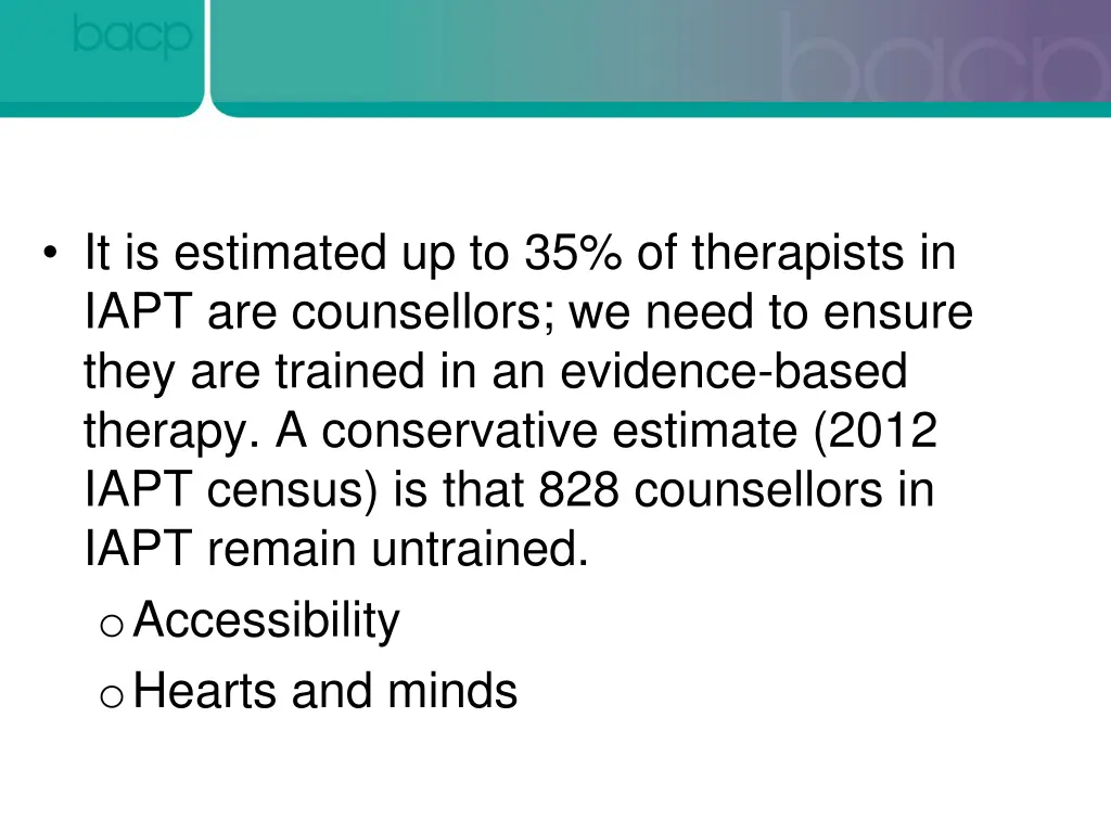it is estimated up to 35 of therapists in iapt