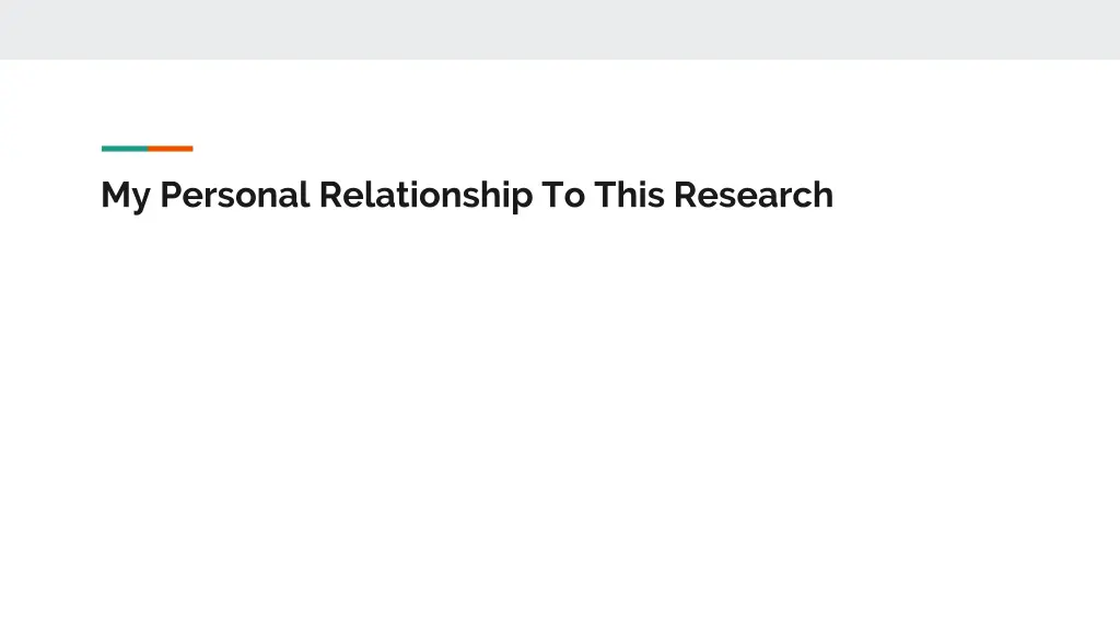 my personal relationship to this research