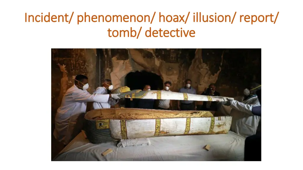 incident phenomenon hoax illusion report incident 3